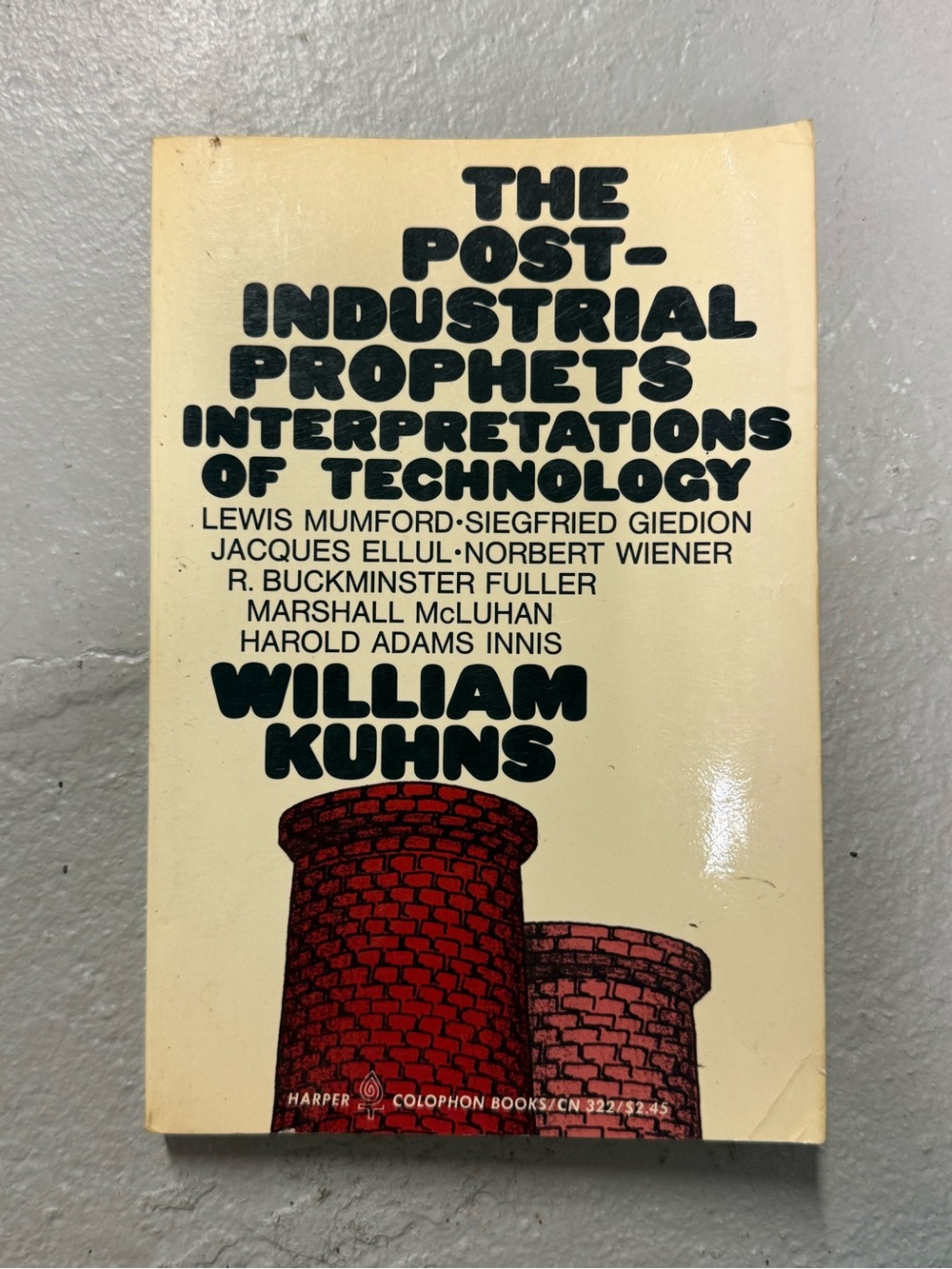 Vintage The Post-Industrial Prophets William Kuhns Technology Sociology McLuhan